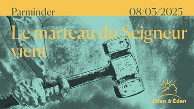 le-marteau-du-seigneur-vient